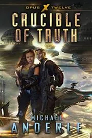 Book cover for "Crucible of Truth" by Michael Anderle