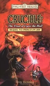 Book cover for "Crucible: The Trial of Cyric the Mad" by Troy Denning