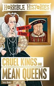 Book cover for "Cruel Kings and Mean Queens" by Terry Deary