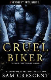 Book cover for "Cruel Biker" by Sam Crescent