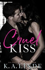 Book cover for "Cruel Kiss" by KA Linde