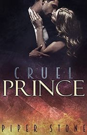 Book cover for "Cruel Prince" by Piper Stone