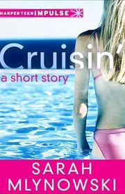 Book cover for "Cruisin'" by Sarah Mlynowski