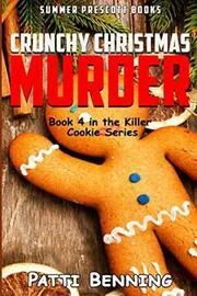 Book cover for "Crunchy Christmas Murder" by Patti Benning