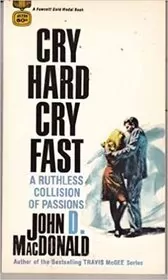 Book cover for "Cry Hard, Cry Fast" by John D MacDonald