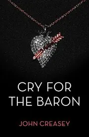 Book cover for "Cry for the Baron" by John Creasey