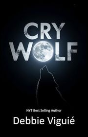 Book cover for "Cry Wolf" by Debbie Viguie
