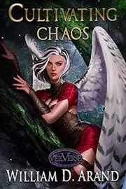 Book cover for "Cultivating Chaos" by William D Arand