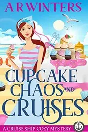 Cupcake Chaos and Cruises