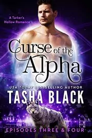 Book cover for "Curse of the Alpha: Episodes 3 and 4" by Tasha Black