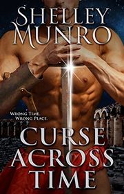 Book cover for "Curse Across Time" by Shelley Munro