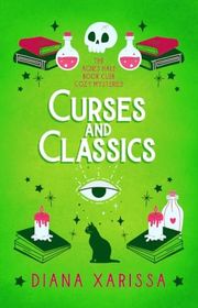 Book cover for "Curses and Classics" by Diana Xarissa Dunn