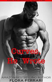 Book cover for "Curves, He Wrote" by Flora Ferrari