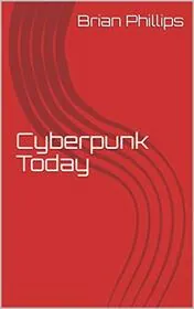 Cyberpunk Today