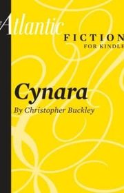 Book cover for "Cynara" by Christopher Buckley
