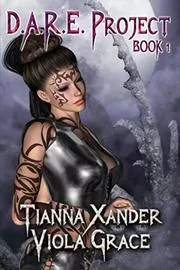 Book cover for "D.A.R.E. Project Book 1" by Viola Grace