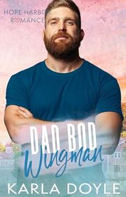 Book cover for "Dad Bod Wingman"