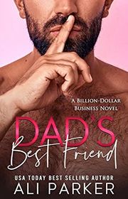 Book cover for "Dad’s Best Friend" by Ali Parker
