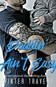 Book cover for "Daddin' Ain't Easy" by Winter Travers