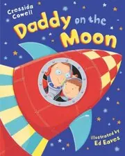 Book cover for "Daddy On The Moon" by Cressida Cowell