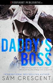 Book cover for "Daddy's Boss" by Sam Crescent