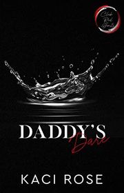 Book cover for "Daddy's Dare" by Kaci Rose