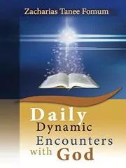Daily Dynamic Encounters With God