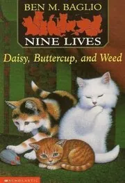 Book cover for "Daisy, Buttercup And Weed" by Ben M Baglio