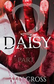 Book cover for "Daisy part 3" by Amy Cross