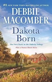 Book cover for "Dakota Born" by Debbie Macomber