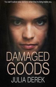 Book cover for "Damaged Goods" by Julia Derek