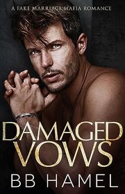 Book cover for "Damaged Vows" by BB Hamel
