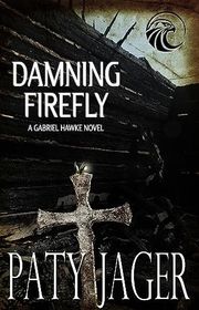 Book cover for "Damning Firefly" by Paty Jager