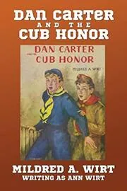 Book cover for "Dan Carter and the Cub Honor" by Mildred A Wirt