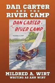 Book cover for "Dan Carter and the River Camp" by Mildred A Wirt