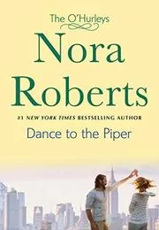 Book cover for "Dance to the Piper" by Nora Roberts