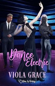Book cover for "Dance Electric" by Viola Grace