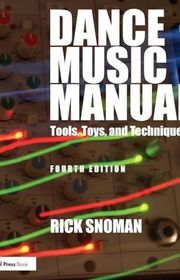 Book cover for "Dance Music Manual" by Rick Snoman