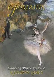 Book cover for "Dancing Through Fire" by Kathryn Lasky