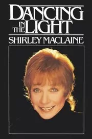 Book cover for "Dancing in the Light" by Shirley MacLaine