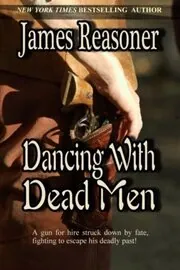 Book cover for "Dancing with Dead Men" by James Reasoner
