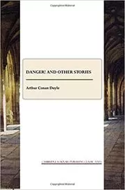 Book cover for "Danger!" by Arthur Conan Doyle