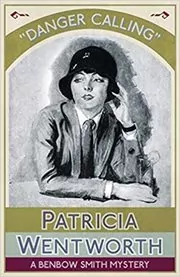 Book cover for "Danger Calling" by Patricia Wentworth