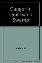 Danger in Quicksand Swamp
