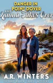 Book cover for "Danger in Point Dover and Nanna Takes Over" by AR Winters