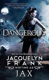 Book cover for "Dangerous" by Jacquelyn Frank