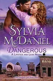 Book cover for "Dangerous" by Sylvia McDaniel