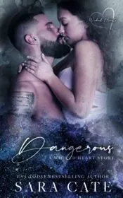 Book cover for "Dangerous" by Sara Cate