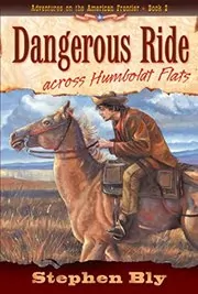 Book cover for "Dangerous Ride Across Humboldt Flats" by Stephen Bly