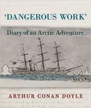 Book cover for "Dangerous Work" by Arthur Conan Doyle